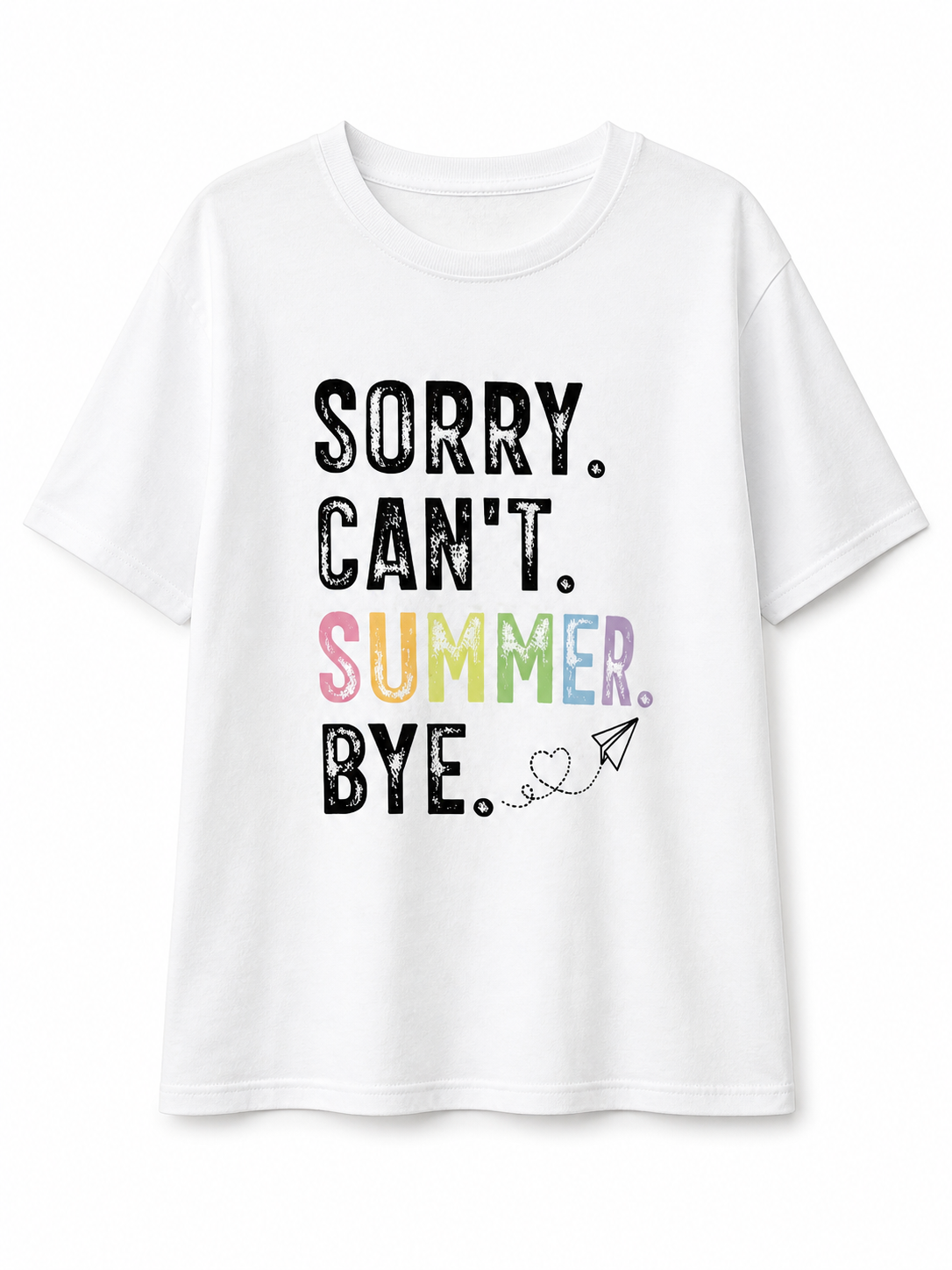 Sorry, Can’t T-Shirt